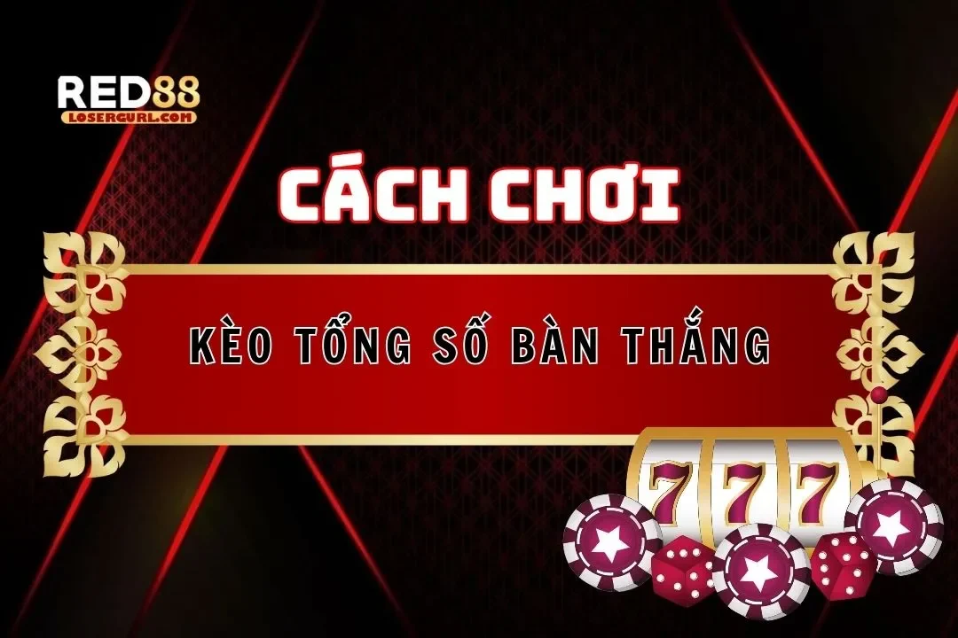 kèo tổng số bàn thắng red88