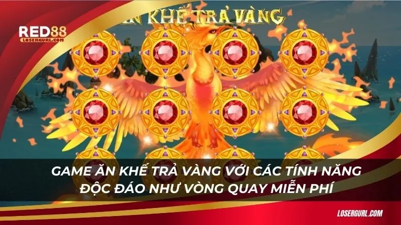 Game ăn khế trả vàng với các tính năng độc đáo như vòng quay miễn phí