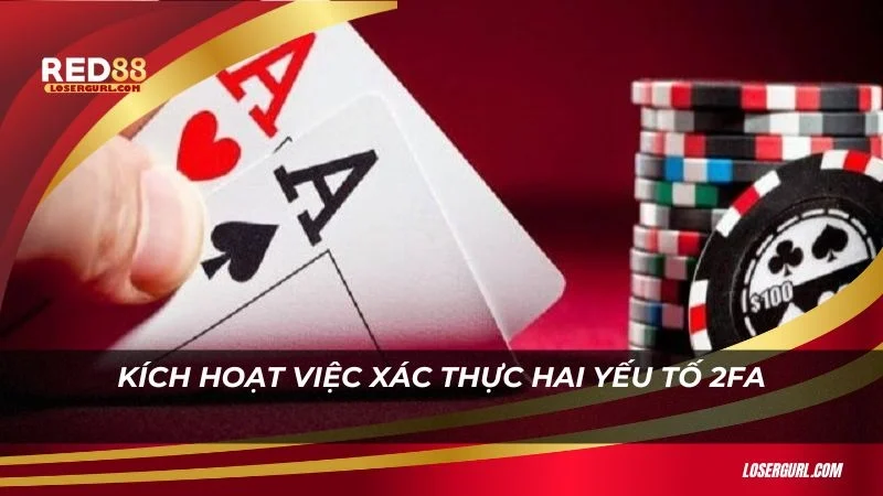 Kích hoạt việc xác thực hai yếu tố 2FA