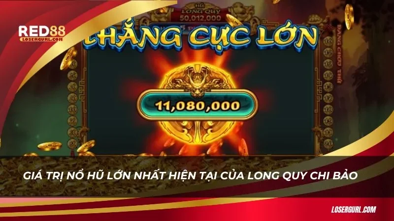 Long Quy Chi Bảo Red88 có giá trị nổ hũ cực lớn cho anh em