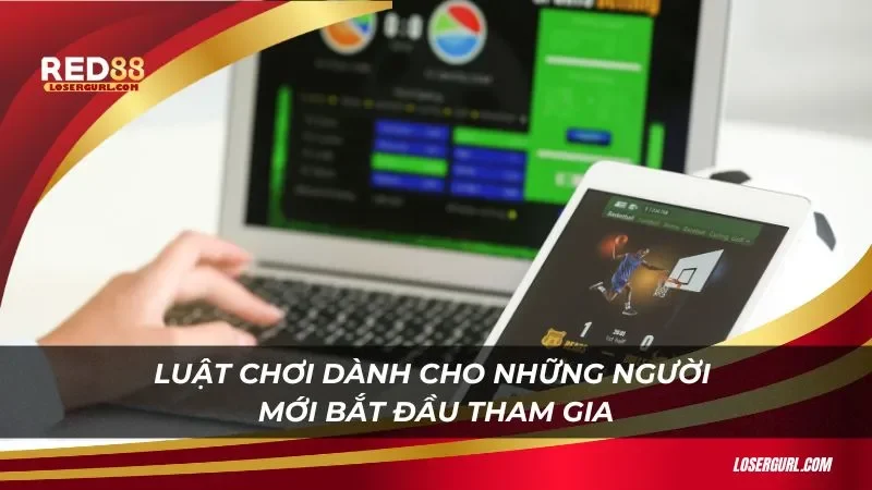 Luật chơi dành cho những người mới bắt đầu tham gia