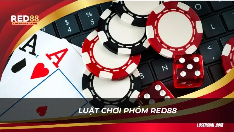 Luật chơi Phỏm Red88 chi tiết mà anh em phải nắm