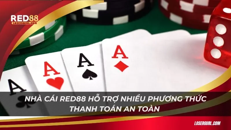 Nhà cái Red88 hỗ trợ nhiều phương thức thanh toán an toàn