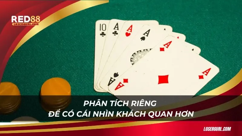 Phân tích riêng để có cái nhìn khách quan hơn