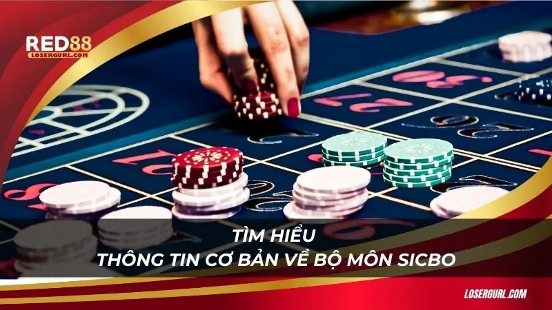 Tìm hiểu những thông tin cơ bản về bộ môn Sicbo