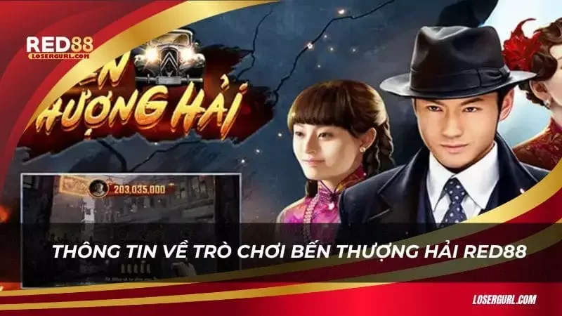 Trò chơi nổ hũ lấy cảm hứng từ thành phố cảng phồn hoa Bến Thượng Hải