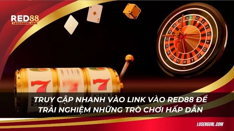 Truy cập nhanh vào link vào Red88 để trải nghiệm những trò chơi hấp dẫn