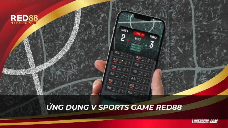 Ứng dụng V Sport Red88 là công cụ đem lại trải nghiệm mượt mà, thông minh